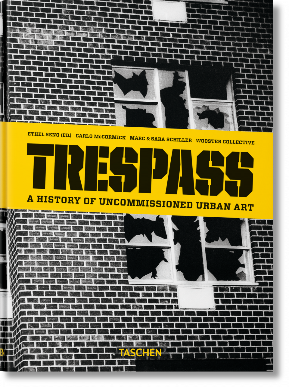 Trespass: A History of Uncommissioned Urban Art